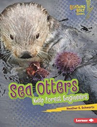 bokomslag Sea Otters: Kelp Forest Engineers