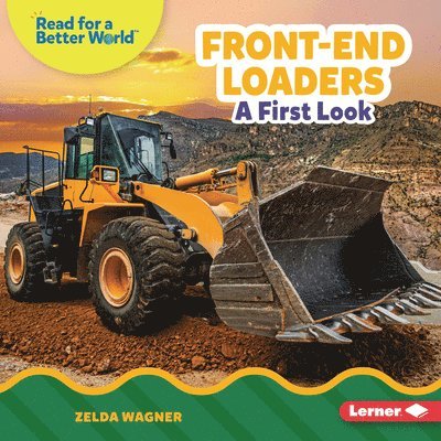 Zelda Wagner - Front-End Loaders: A First Look, Inbunden