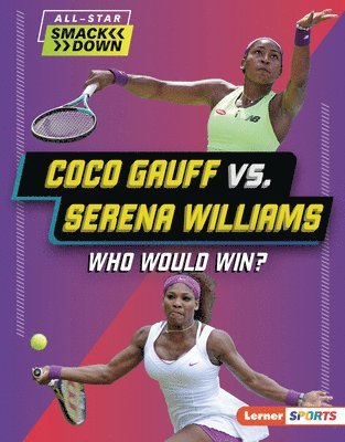 Coco Gauff vs. Serena Williams: Who Would Win? 1