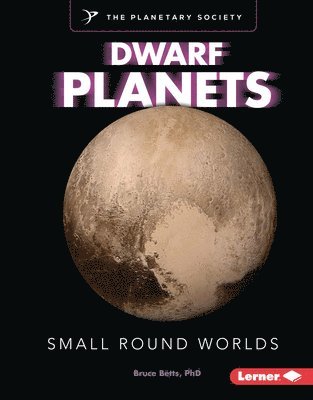 bokomslag Dwarf Planets: Small Round Worlds