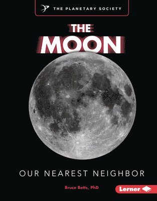 bokomslag The Moon: Our Nearest Neighbor