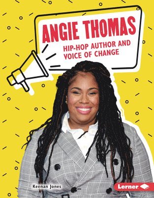 bokomslag Angie Thomas: Hip-Hop Author and Voice of Change