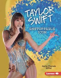 bokomslag Taylor Swift: Unstoppable Icon