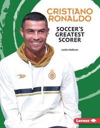 bokomslag Cristiano Ronaldo: Soccer's Greatest Scorer