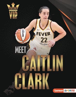 Margaret J. Goldstein - Meet Caitlin Clark: Basketball Superstar, Inbunden