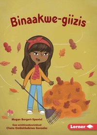 bokomslag Binaakwe-Giizis (Raking Leaves)
