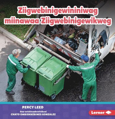 Ziigwebinigewininiwag Miinawaa Ziigwebinigewikweg (Garbage Collectors) 1