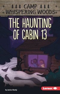 bokomslag The Haunting of Cabin 13