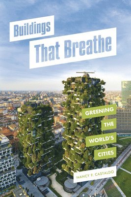 Buildings That Breathe: Greening the World's Cities 1