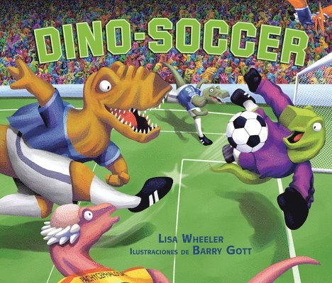 Lisa Wheeler - Dino-Soccer (Spanish Edition), Häftad