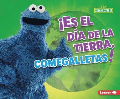 bokomslag ¡Es El Día de la Tierra, Comegalletas! (It's Earth Day, Cookie Monster!)