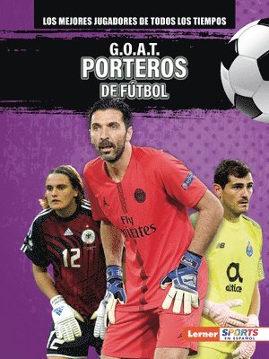 bokomslag G.O.A.T. Porteros de Fútbol (G.O.A.T. Soccer Goalkeepers)