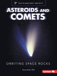 bokomslag Asteroids and Comets: Orbiting Space Rocks