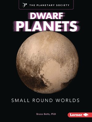 bokomslag Dwarf Planets: Small Round Worlds