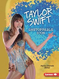 bokomslag Taylor Swift: Unstoppable Icon