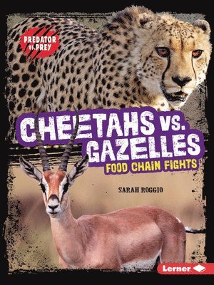 bokomslag Cheetahs vs. Gazelles: Food Chain Fights