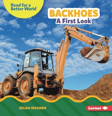 Zelda Wagner - Backhoes: A First Look, Häftad