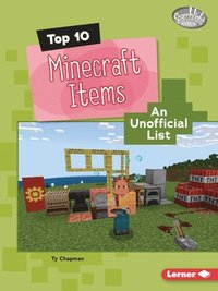 bokomslag Top 10 Minecraft Items: An Unofficial List