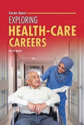 Exploring Health-Care Careers