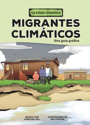 bokomslag Migrantes Climáticos (Climate Migrants): Una Guía Gráfica (a Graphic Guide)