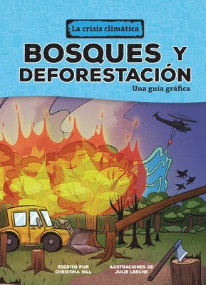 bokomslag Bosques Y Deforestación (Forests and Deforestation): Una Guía Gráfica (a Graphic Guide)