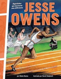 bokomslag Jesse Owens: Deportistas Que Marcaron Una Diferencia (Athletes Who Made a Difference)