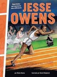 bokomslag Jesse Owens: Deportistas Que Marcaron Una Diferencia (Athletes Who Made a Difference)