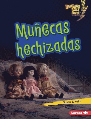 bokomslag Muñecas Hechizadas (Haunted Dolls)