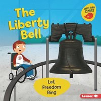 bokomslag The Liberty Bell: Let Freedom Ring