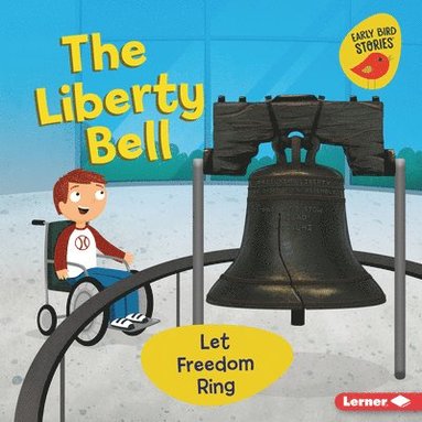 bokomslag The Liberty Bell: Let Freedom Ring