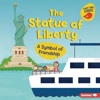 bokomslag The Statue of Liberty: A Symbol of Friendship