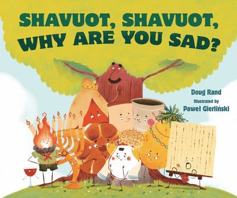 Shavuot, Shavuot, Why Are You Sad?