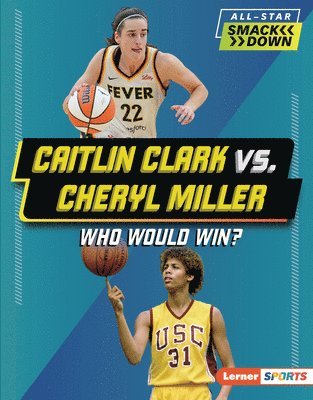 bokomslag Caitlin Clark vs. Cheryl Miller