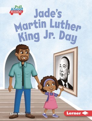 Lucie Miller - Jade's Martin Luther King Jr. Day, Inbunden