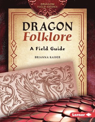 bokomslag Dragon Folklore: A Field Guide