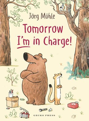 Jörg Mϋhle - Tomorrow I'm in Charge!, Inbunden