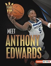 bokomslag Meet Anthony Edwards: Minnesota Timberwolves Superstar