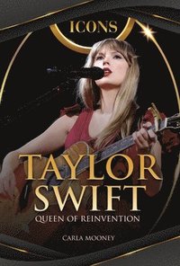 bokomslag Taylor Swift: Queen of Reinvention