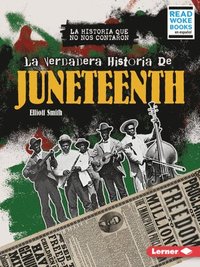 bokomslag La Verdadera Historia de Juneteenth (the Real History of Juneteenth)