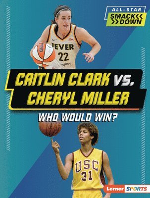 bokomslag Caitlin Clark vs. Cheryl Miller