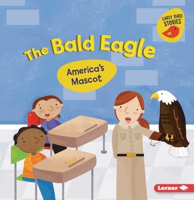 The Bald Eagle: America's Mascot 1