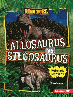 bokomslag Allosaurus vs. Stegosaurus: Prehistoric Showdown