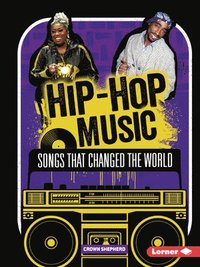 bokomslag Hip-Hop Music: Songs That Changed the World