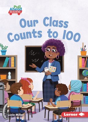 Lucie Miller - Our Class Counts to 100, Häftad