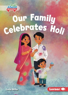 Lucie Miller - Our Family Celebrates Holi, Häftad
