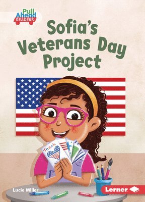 Lucie Miller - Sofia's Veterans Day Project, Häftad