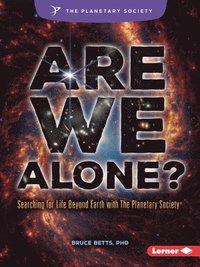 bokomslag Are We Alone?: Searching for Life Beyond Earth with the Planetary Society (R)