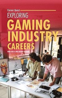 bokomslag Exploring Gaming Industry Careers