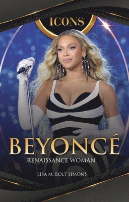 Lisa M. Bolt Simons - Beyoncé: Renaissance Woman, Häftad
