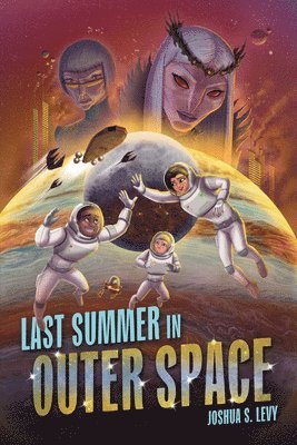 Joshua S. Levy, Joshua S Levy - Last Summer in Outer Space, Häftad